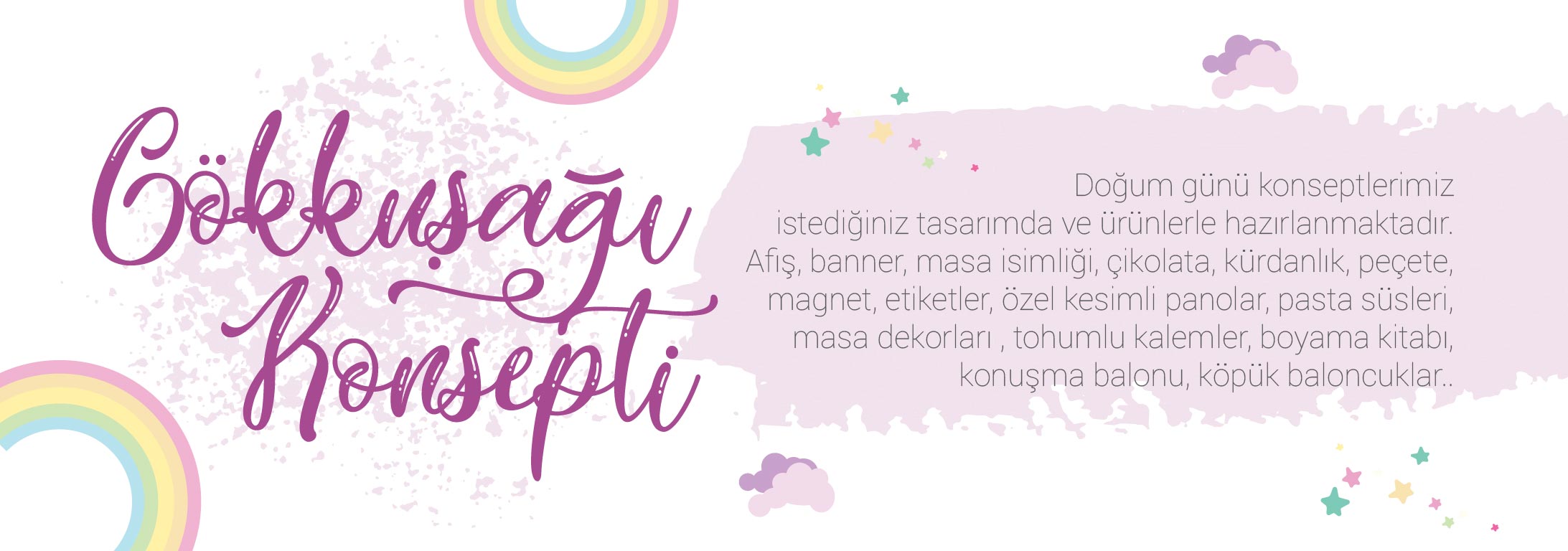 DOĞUM GÜNÜ KONSEPT ORGANİZASYON ÜRÜNLER HEDİYELİK
